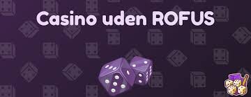 Casinoer uden ROFUS En Guide til Spilfrihed