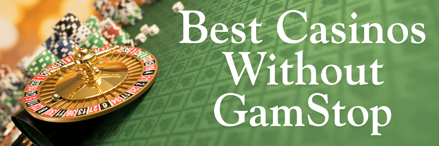 Exploring Casinos that Bypass GamStop A Comprehensive Guide