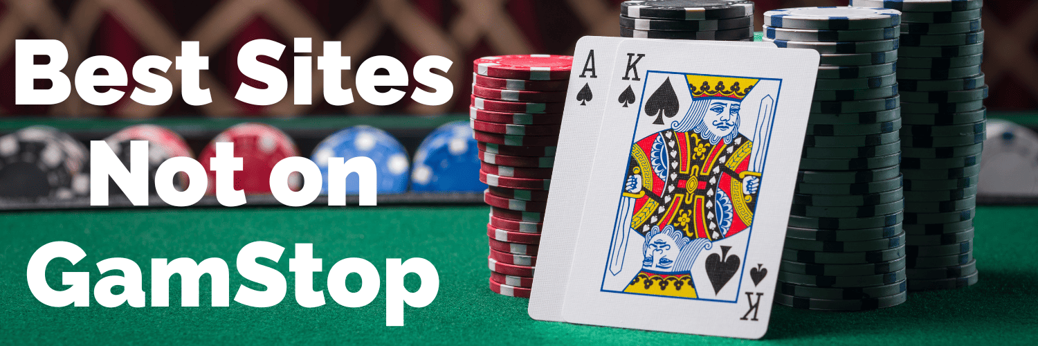 Understanding Gambling Sites Not Registered With GamStop